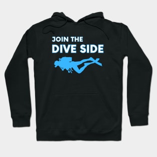 join the dive side, funny graphics for diving addict Hoodie